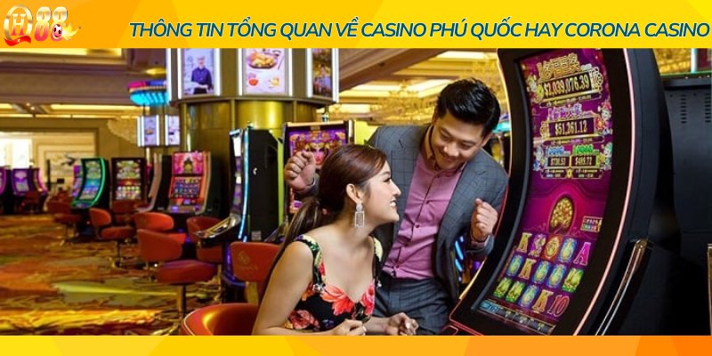 Casino Phú Quốc - Đích đến số 1 cho người đam mê cá cược