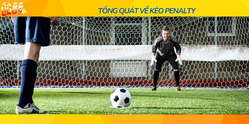 Giải thích về kèo penalty 